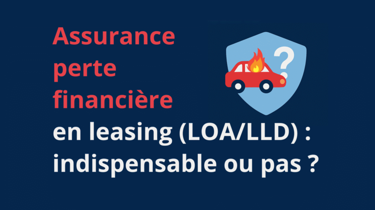 Image illustrant la question : “Assurance perte financière en leasing (LOA/LLD) : indispensable ou pas ?”, avec des éléments visuels en bleu, blanc et rouge rappelant la charte graphique de Bien Choisir Son Leasing.